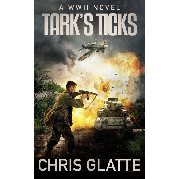 Tark's Ticks: WWII Novels: Tark's Ticks: A WWII Novel (Paperback)