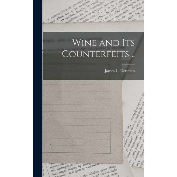 Wine and Its Counterfeits .. (Hardcover)