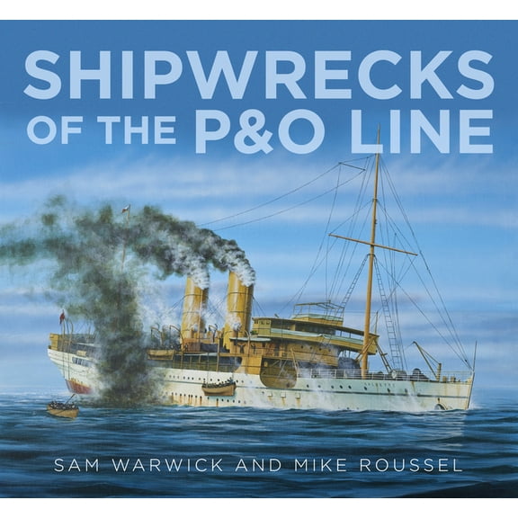 Shipwrecks of the P&O Line (Hardcover)