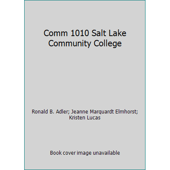 Pre-Owned Comm 1010 Salt Lake Community College (Paperback) 007780404X 9780077804046