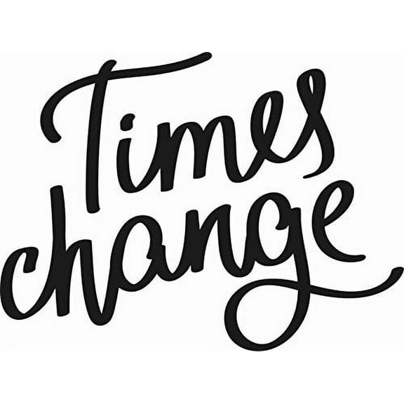 Times Change 11 x 14 Vinyl Wall Art Decal by Scripture Wall Art. Girls Room Decor, Great Gift, Girls Wall Decals,