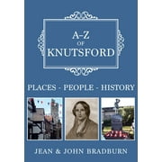 A-Z: A-Z of Knutsford : Places-People-History (Paperback)