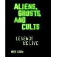 thumbnail image 1 of Aliens, Ghosts, and Cults: Legends We Live, 1 of 1