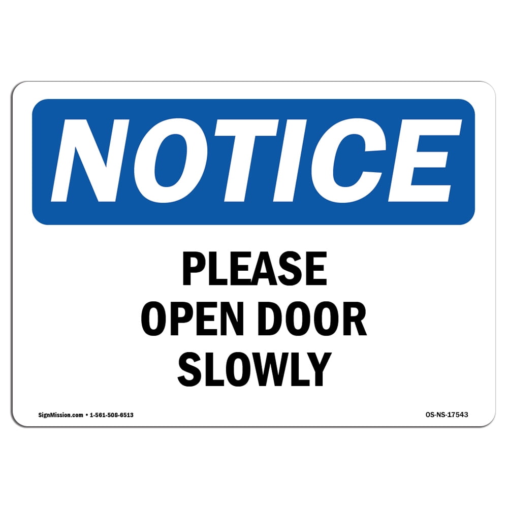 Osha Notice Please Open Door Slowly Sign Heavy Duty Sign Or