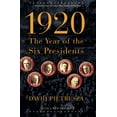 thumbnail image 1 of Pre-Owned 1920: The Year of the Six Presidents (Paperback) 0786721022 9780786721023, 1 of 1