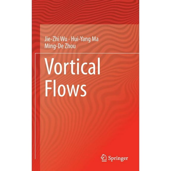 Vortical Flows, (Hardcover)