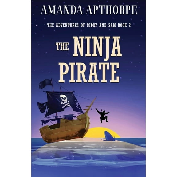 The Adventures of Biddy and Sam The Ninja Pirate, Book 2, (Paperback)