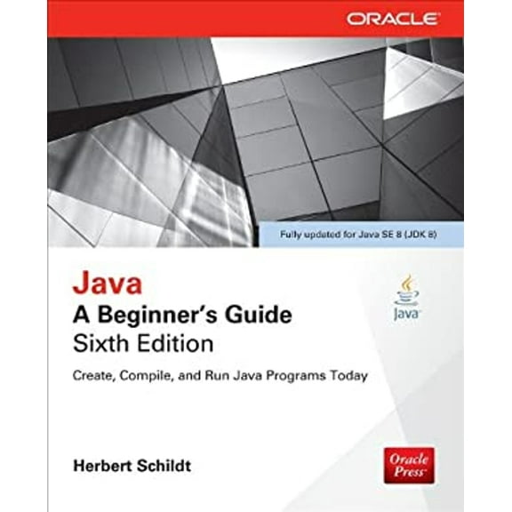 Pre-Owned Java: A Beginner's Guide, Sixth Edition (Paperback) 0071809252 9780071809252