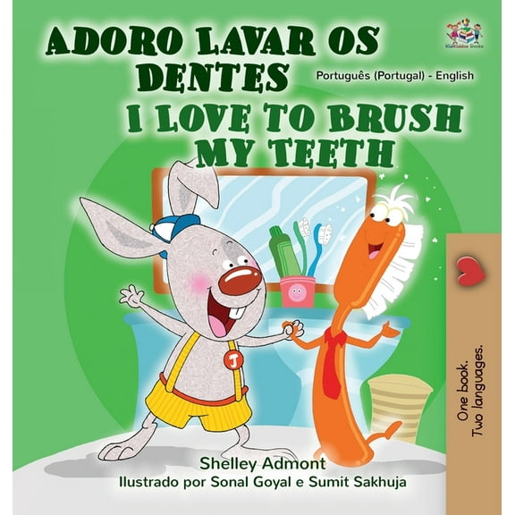 Portuguese English Bilingual Collection  I Love to Brush My Teeth (Portuguese English Bilingual Book - Portugal), (Hardcover)
