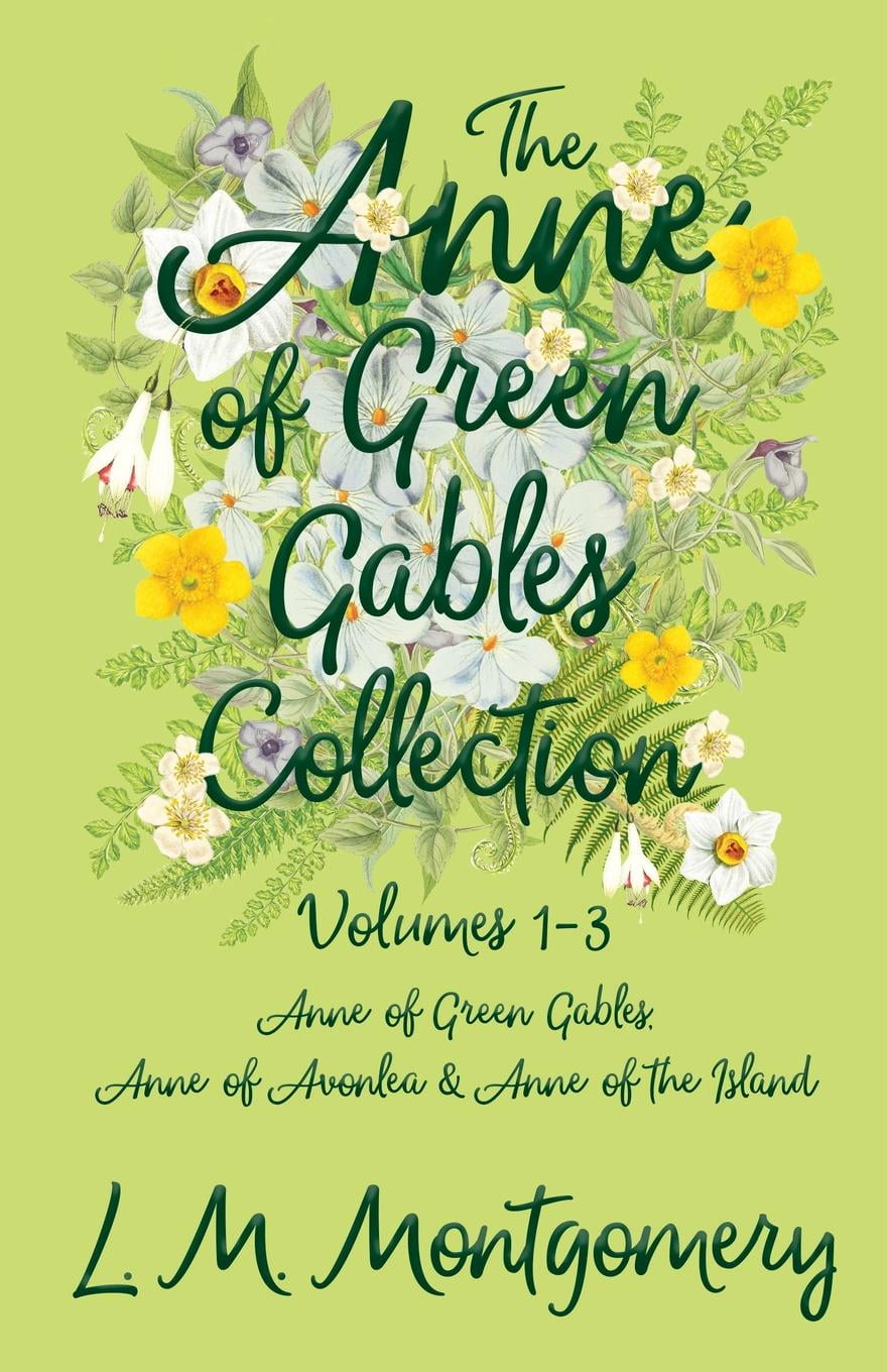 marilla outdoor furniture on The Anne Of Green Gables Collection Volumes 1 3 Anne Of Green Gables Anne Of Avonlea And Anne Of The Island Paperback Walmart Com Walmart Com