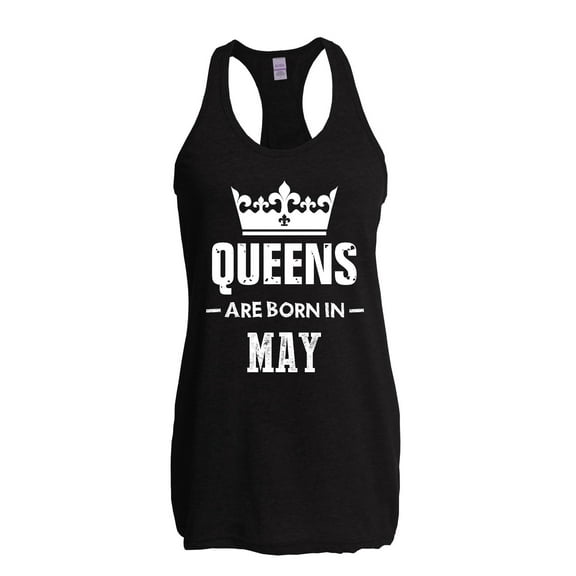NIB - Women's Racerback Tank Top - Birthday Gift Queens Are Born in May