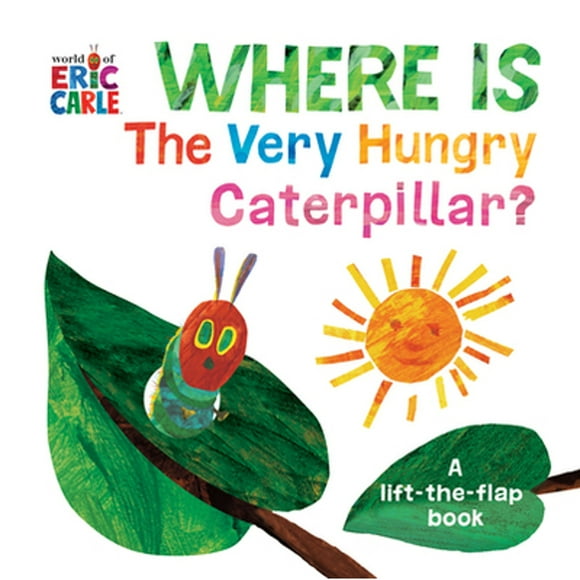 Pre-Owned Where Is the Very Hungry Caterpillar?: A Lift-The-Flap Book (Hardcover 9781524786328) by Eric Carle
