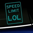 thumbnail image 1 of Speed Limit LOL - Vinyl Decal - Choose Color - [TURQUOISE], 1 of 1