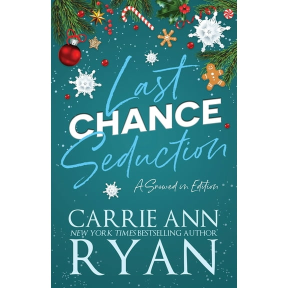 Holiday Trope Editions Last Chance Seduction - Snowed in Edition, (Paperback)