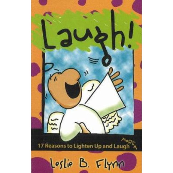 Pre-Owned Laugh!: 17 Reasons to Lighten Up and Laugh More (Paperback) 0972486941 9780972486941