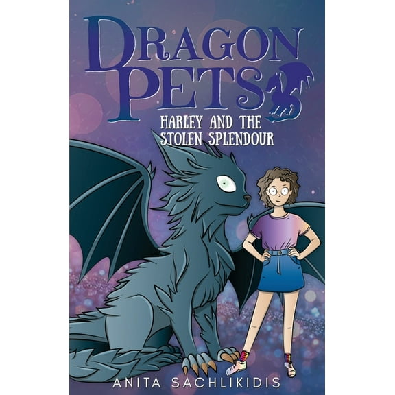 Dragon Pets Harley and the Stolen Splendour (Dragon Pets #3): Magical Fantasy Adventure Series for Children Aged 6 - 10, Book 3, (Paperback)