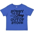 thumbnail image 3 of Inktastic Sorry The Sleep You've Orderd is Out of Stock Boys or Girls Toddler T-Shirt, 3 of 5