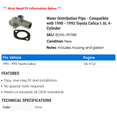 thumbnail image 2 of Water Distribution Line - Compatible with 1990 - 1993 Toyota Celica 1.6L 4-Cylinder 1991 1992, 2 of 2