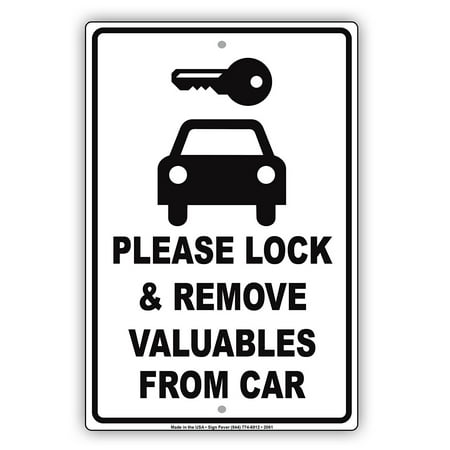 Please Lock And Remove Valuables From Car Caution Alert Warning Notice Aluminum Metal 8