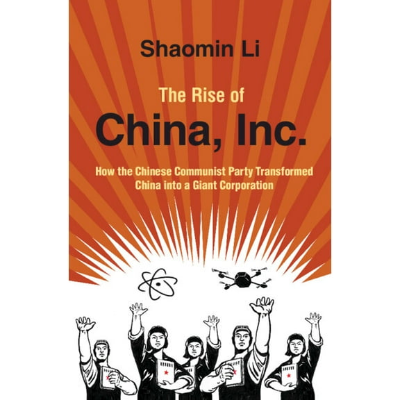The Rise of China, Inc., (Hardcover)