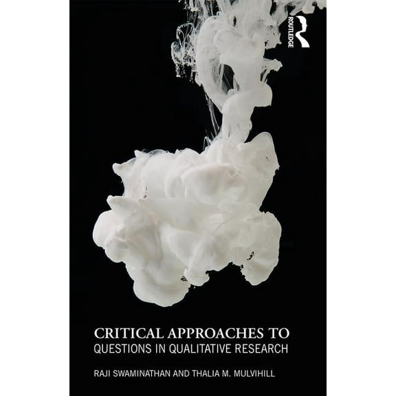 Critical Approaches to Questions in Qualitative Research (Paperback)