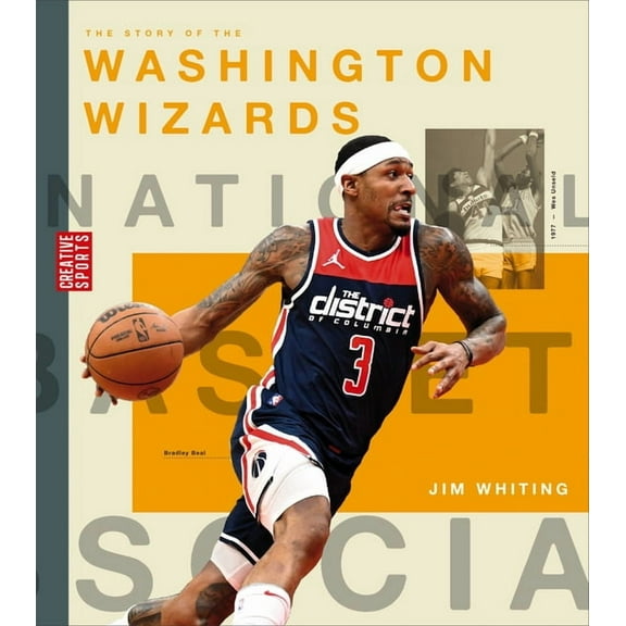 Creative Sports: A History of Hoops The Story of the Washington Wizards, (Paperback)