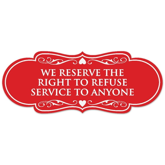 Signs ByLITA Designer We Reserve the Right to Refuse Service to Anyone Sign - Easy Installation | Durable Wall or Door Sign (Red) - Large