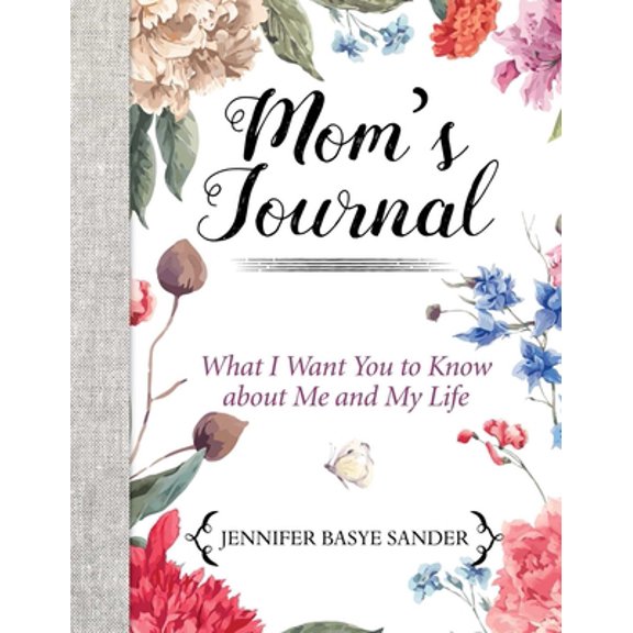 Pre-Owned Mom's Journal: What I Want You to Know about Me and My Life (Hardcover) 1510742506 9781510742505