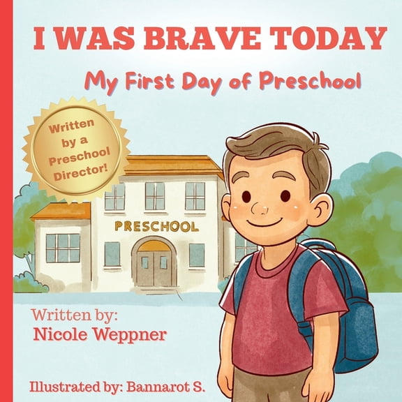 I Was Brave Today: My First Day of Preschool, (Paperback)