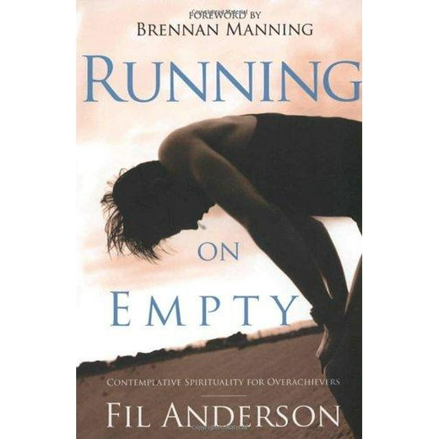 Running on Empty: Contemplative Spirituality for Overachievers