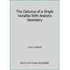 The Calculus of a Single Variable With Analytic Geometry [Hardcover - Used]