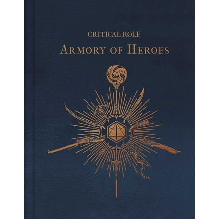 Critical Role: The Armory of Heroes, (Hardcover)