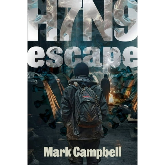 The H7n9 Chronicles H7n9: Escape, Book 2, (Paperback)