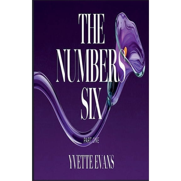 Part 1 The Numbers Six, Book 1, (Paperback)