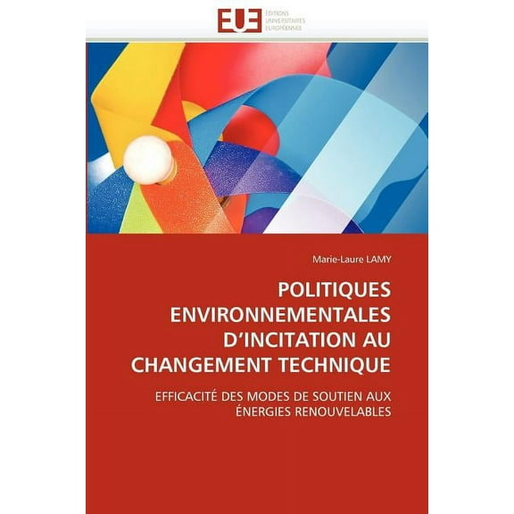 Politiques Environnementales d''incitation Au Changement Technique (Paperback)