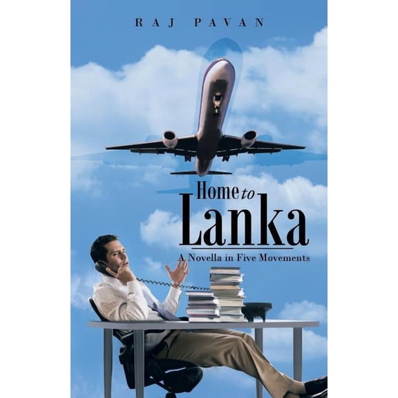Home to Lanka : A Novella in Five Movements