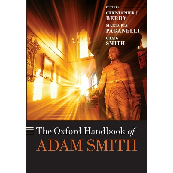 Oxford Handbooks The Oxford Handbook of Adam Smith, (Paperback)