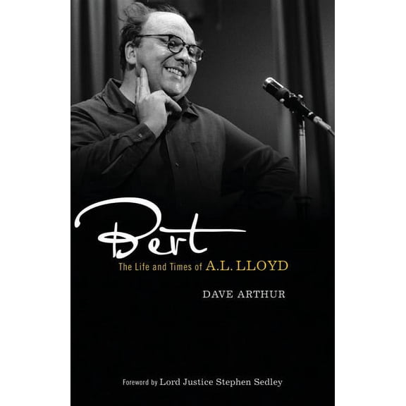 Bert: The Life and Times of A. L. Lloyd, (Hardcover)