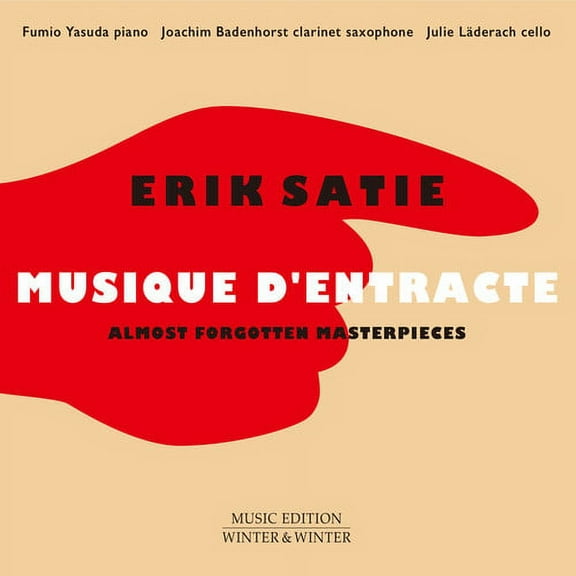 Satie / Yasuda / Laderach / Badenhorst - Erik Satie: Musique d'entracte - Music & Performance - CD