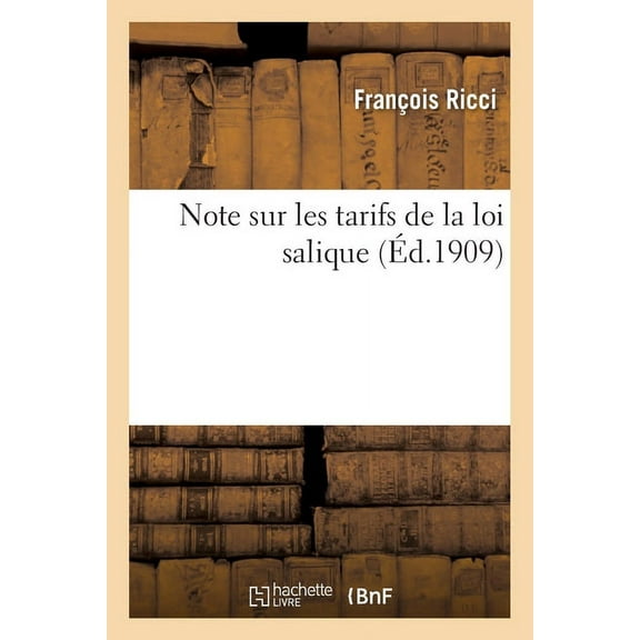 Note Sur Les Tarifs de la Loi Salique (Paperback)