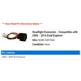 thumbnail image 2 of Headlight Connector - Compatible with 2006 - 2010 Ford Explorer 2007 2008 2009, 2 of 2