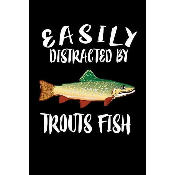 Easily Distracted By Trout Fish: Animal Nature Collection (Paperback)