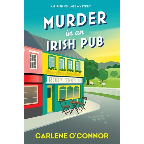 Irish Village Mystery Murder in an Irish Pub, Book 4, (Paperback)