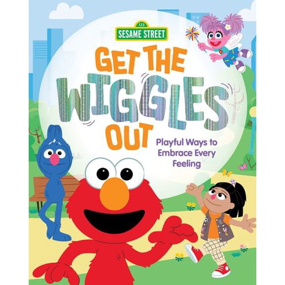 Get the Wiggles Out: Playful Ways to Embrace Every Feeling