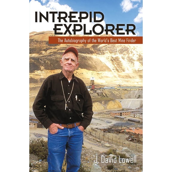 Intrepid Explorer: The Autobiography of the World's Best Mine Finder, (Paperback)