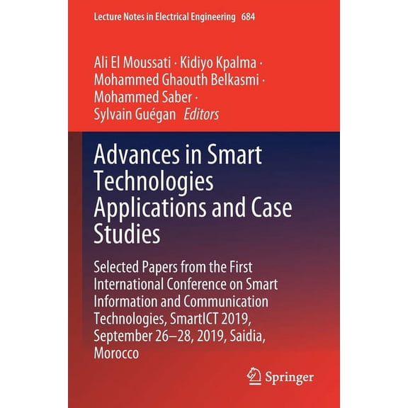 Lecture Notes in Electrical Engineering Advances in Smart Technologies Applications and Case Studies: Selected Papers from the First International Conference on, Book 684, (Paperback)