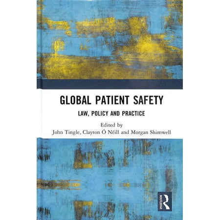 Global Patient Safety : Law, Policy and Practice