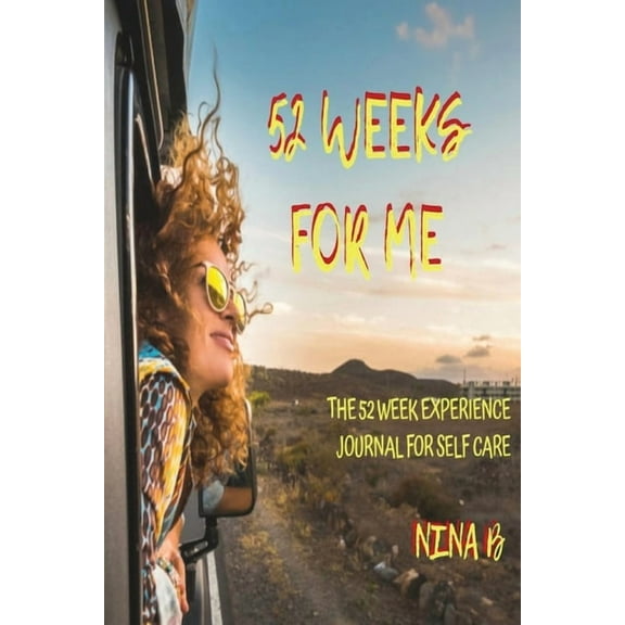 The 52 Week Experience Journal 52 Weeks for Me, Book 2, (Paperback)