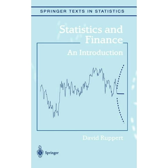Springer Texts in Statistics Statistics and Finance: An Introduction, (Hardcover)