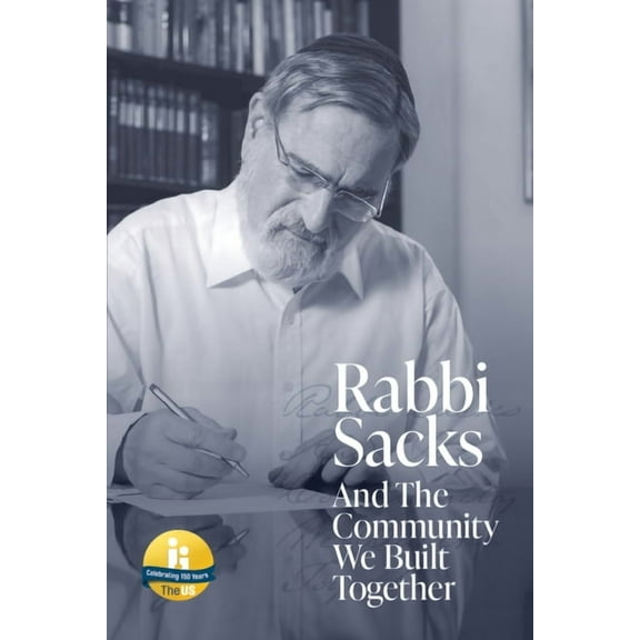 Rabbi Sacks and the Community We Built Together (Paperback)